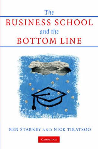 Cover image for The Business School and the Bottom Line