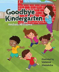 Cover image for Goodbye Kindergarten