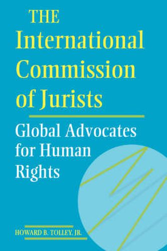 The International Commission of Jurists: Global Advocates for Human Rights