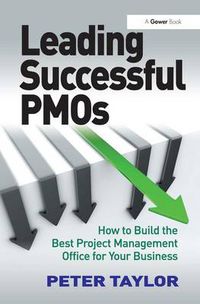 Cover image for Leading Successful PMOs: How to Build the Best Project Management Office for Your Business