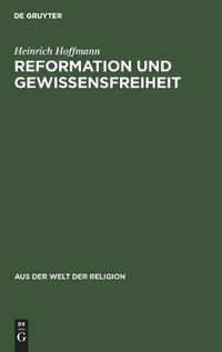 Cover image for Reformation Und Gewissensfreiheit