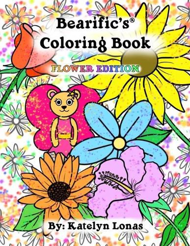 Bearific's(R) Coloring Book: Flower Edition