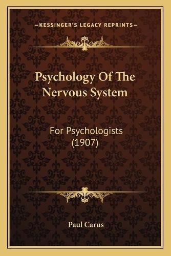 Cover image for Psychology of the Nervous System: For Psychologists (1907)