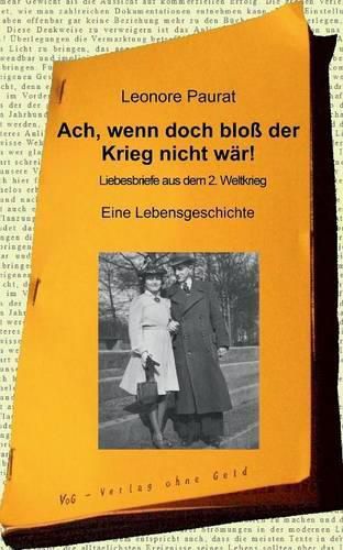 Cover image for Ach, wenn doch bloss der Krieg nicht war!