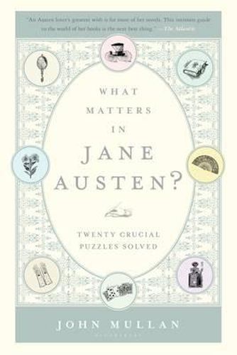 Cover image for What Matters in Jane Austen?: Twenty Crucial Puzzles Solved