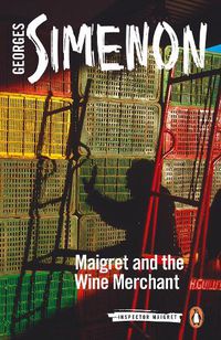 Cover image for Maigret and the Wine Merchant: Inspector Maigret #71