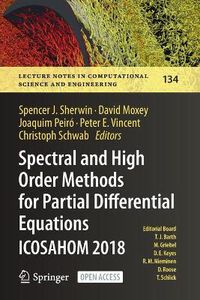 Cover image for Spectral and High Order Methods for Partial Differential Equations ICOSAHOM 2018: Selected Papers from the ICOSAHOM Conference, London, UK, July 9-13, 2018