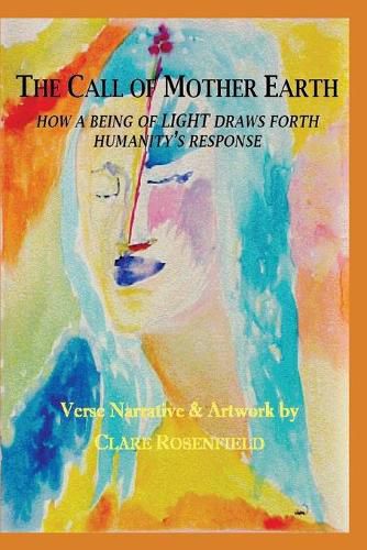 Cover image for The Call of Mother Earth: How a Being of Light Draws Forth Humanity's Response