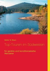 Cover image for Top-Touren im Sudwesten: fur geubte und konditionsstarke Wanderer