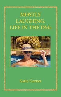 Cover image for Mostly Laughing: Life in the DMs