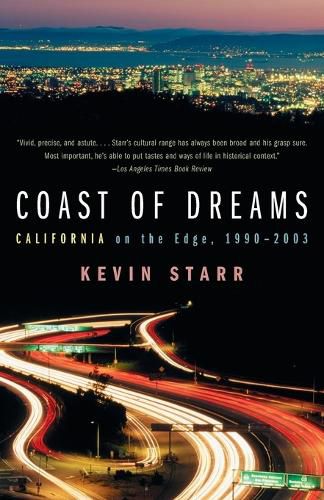 Cover image for Coast of Dreams: California on the Edge, 1990-2003