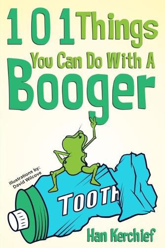 Cover image for 101 Things You Can Do With A Booger