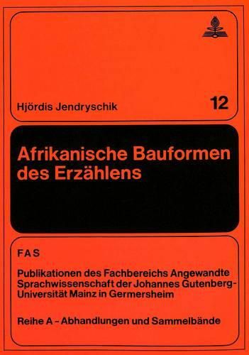 Cover image for Afrikanische Bauformen Des Erzaehlens: Spezifische Eigenarten Des Frankophonen Romans Schwarzafrikas
