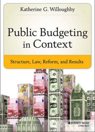 Cover image for Public Budgeting in Context: Structure, Law, Reform and Results