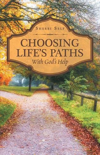 Cover image for Choosing Life'S Paths: With God'S Help