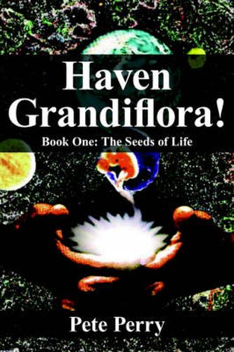 Cover image for Haven Grandiflora!: Book One: The Seeds of Life