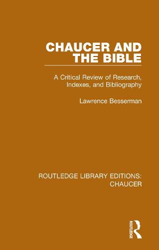 Cover image for Chaucer and the Bible: A Critical Review of Research, Indexes, and Bibliography