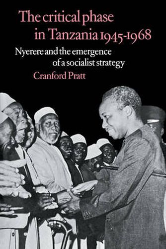 Cover image for The Critical Phase in Tanzania: Nyerere and the Emergence of a Socialist Strategy