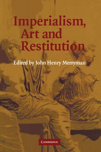 Cover image for Imperialism, Art and Restitution