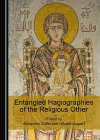 Cover image for Entangled Hagiographies of the Religious Other