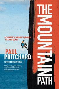 Cover image for The Mountain Path: A climber's journey through life and death