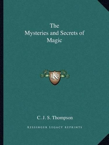 The Mysteries and Secrets of Magic