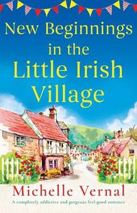 Cover image for New Beginnings in the Little Irish Village
