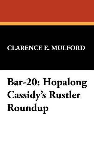 Cover image for Bar-20: Hopalong Cassidy's Rustler Roundup