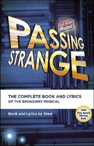 Cover image for Passing Strange: The Complete Book and Lyrics of the Broadway Musical