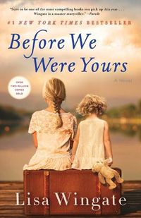 Cover image for Before We Were Yours: A Novel