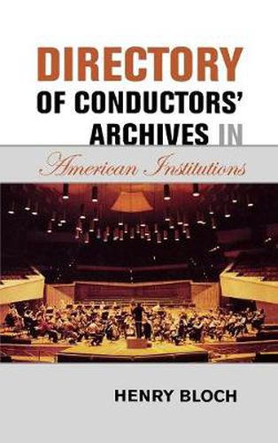 Cover image for Directory of Conductors' Archives in American Institutions