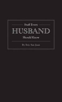 Cover image for Stuff Every Husband Should Know