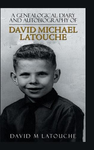 Cover image for A Genealogical Diary and Autobiography of David Michael Latouche