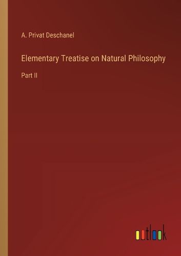 Cover image for Elementary Treatise on Natural Philosophy