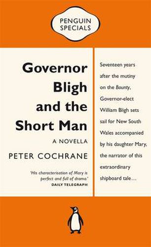 Governor Bligh & the Short Man: Penguin Special