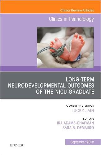 Cover image for Long-Term Neurodevelopmental Outcomes of the NICU Graduate, An Issue of Clinics in Perinatology