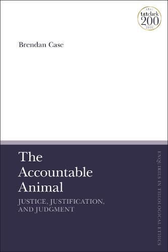 Cover image for The Accountable Animal: Justice, Justification, and Judgment
