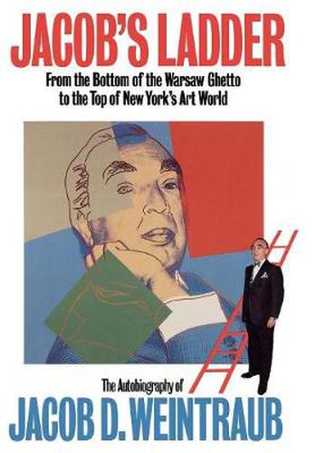 Cover image for Jacob's Ladder: From the Bottom of the Warsaw Ghetto to the Top of New York's Art World