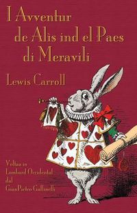 Cover image for I Avventur de Alis ind el Paes di Meravili: Alice's Adventures in Wonderland in Western Lombard