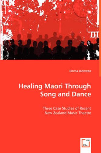 Cover image for Healing Maori Through Song and Dance