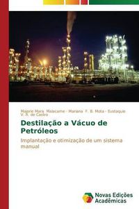 Cover image for Destilacao a vacuo de petroleos