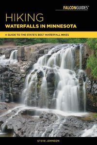 Cover image for Hiking Waterfalls in Minnesota: A Guide to the State's Best Waterfall Hikes
