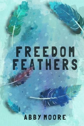 Cover image for Freedom Feathers