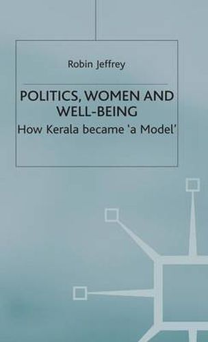 Cover image for Politics, Women and Well-Being: How Kerala became 'a Model