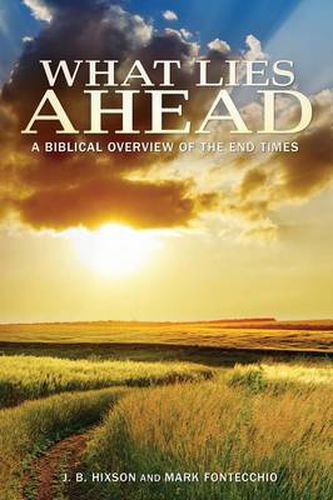 Cover image for What Lies Ahead: A Biblical Overview of the End Times