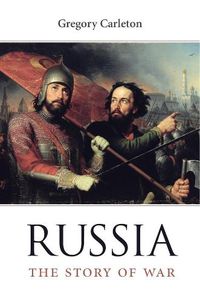 Cover image for Russia: The Story of War