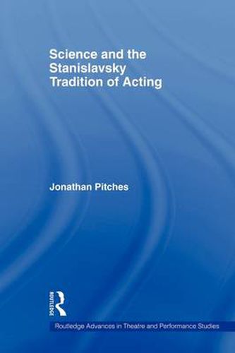 Cover image for Science and the Stanislavsky Tradition of Acting
