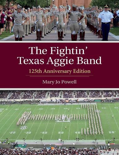 The Fightin' Texas Aggie Band: 125th Anniversary Edition