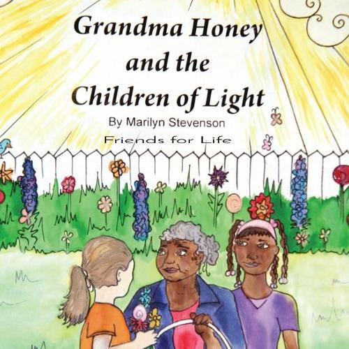 Cover image for Grandma Honey and The Children of Light: Friends for Life