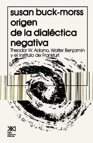 Cover image for El Origen de La Dialectica Negativa